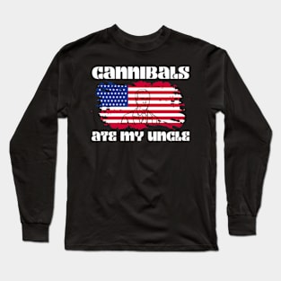 Cannibals Ate My Uncle US Flag Biden Vinatge T-Shirt Long Sleeve T-Shirt